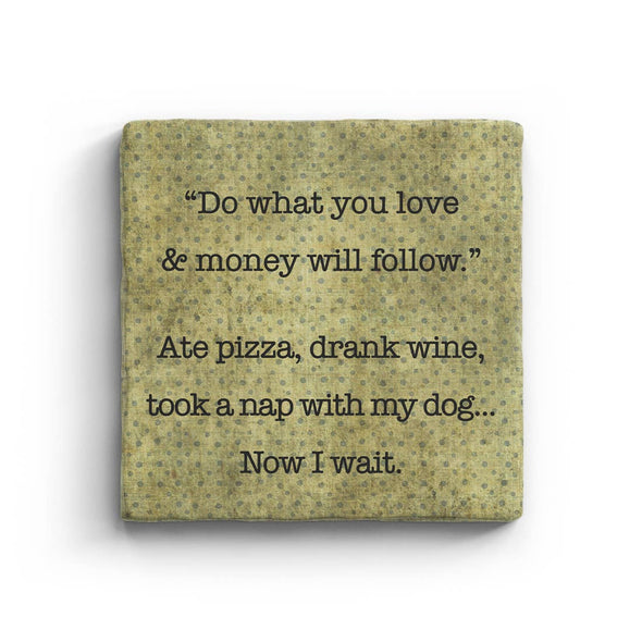 Do What You Love - Marble Coaster